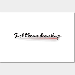 Just like we drew it up Funny Sarcastic Humor Joe Biden Posters and Art